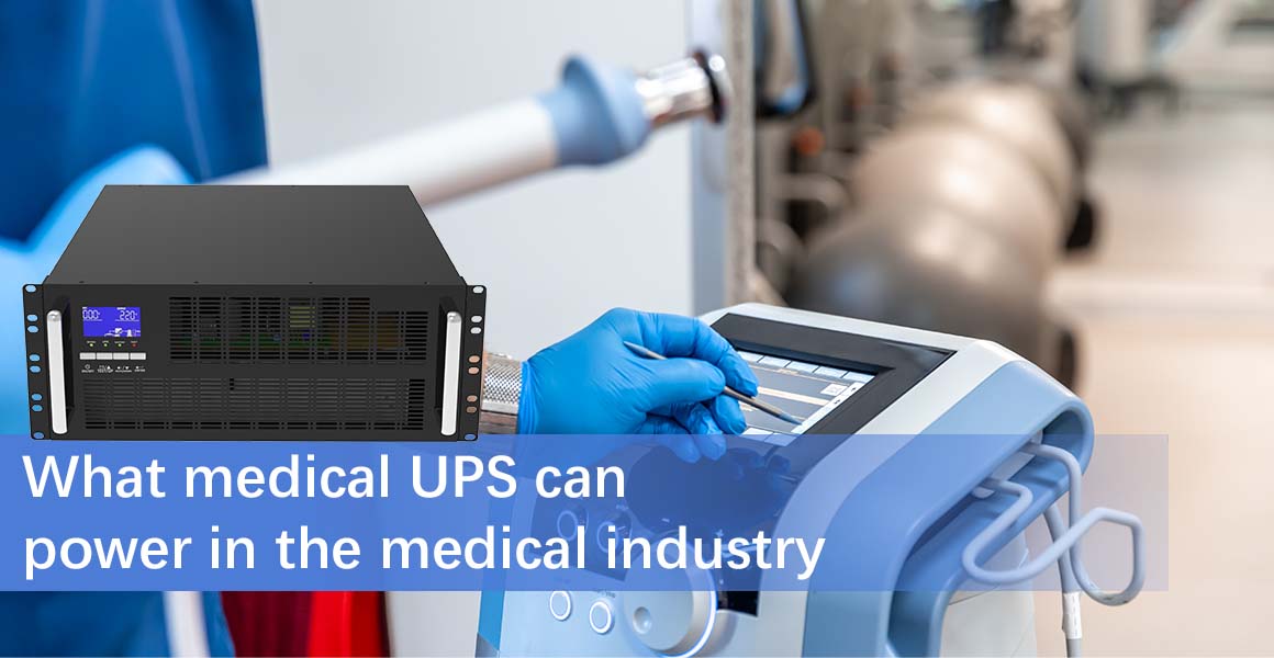 What medical UPS can power in the medical industry